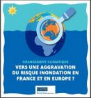 VersUneAggravationDuRisqueInondationEnFr_cepri_cgmt_climatique.jpg